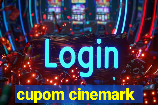 cupom cinemark